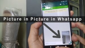 WhatApp ने लॉन्च किया PiP Video Call फीचर