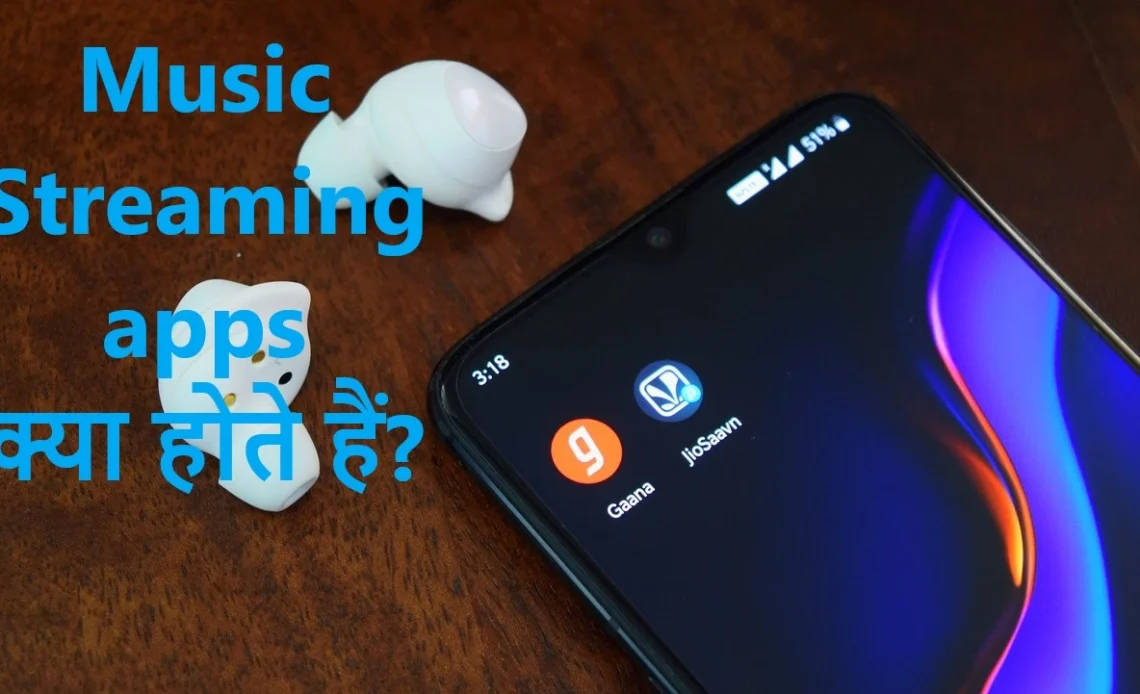 Music streaming apps क्या होते हैं?